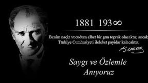 Mustafa Kemal Atatürk´ü Saygıyla Anıyoruz